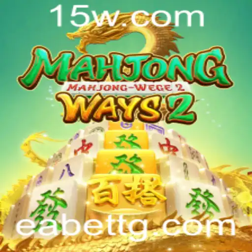 Descubra o Fascinante Mundo de MahjongWays2 com a eabet